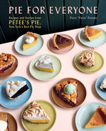 Pie for Everyone: Recipes and Stories from Petee's Pie, New
